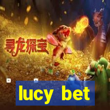 lucy bet